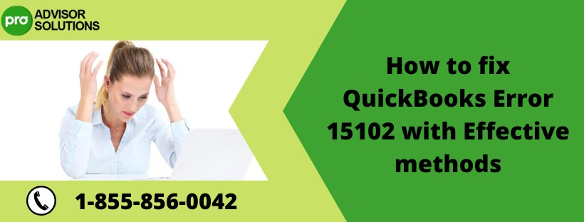 How to Rectify QuickBooks Desktop Error 15102